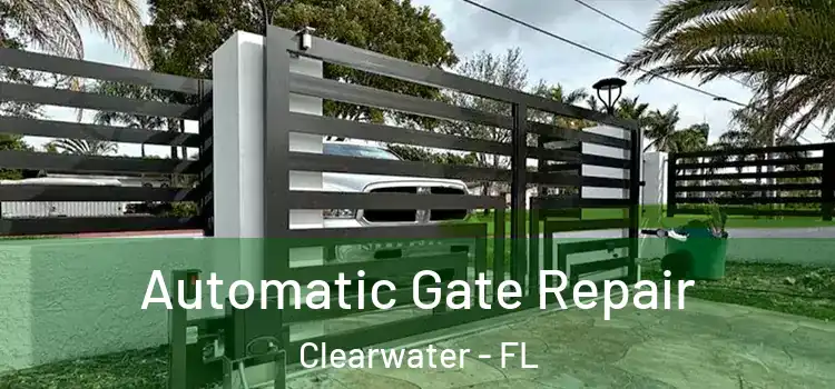 Automatic Gate Repair Clearwater - FL