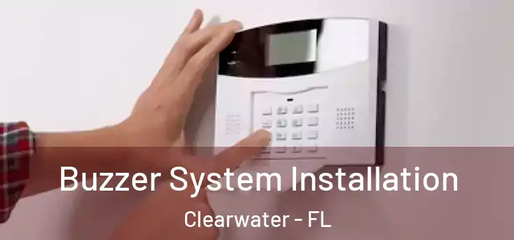Buzzer System Installation Clearwater - FL