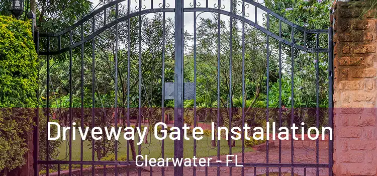 Driveway Gate Installation Clearwater - FL