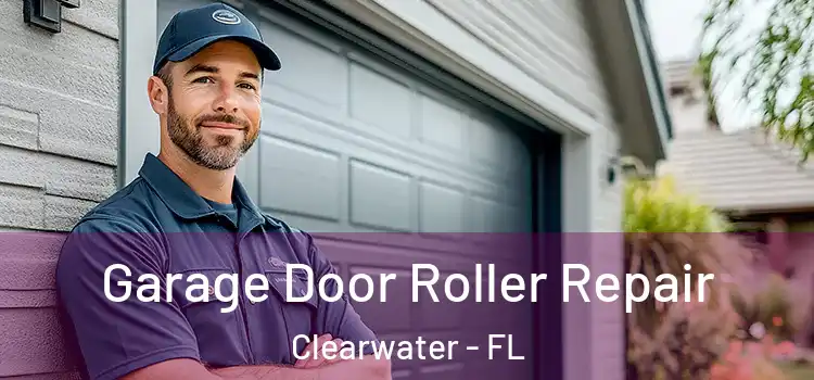  Garage Door Roller Repair Clearwater - FL