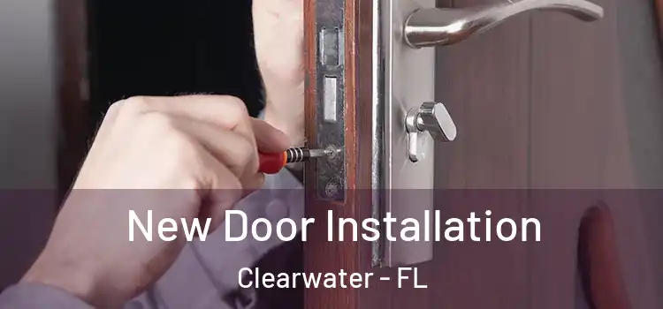 New Door Installation Clearwater - FL
